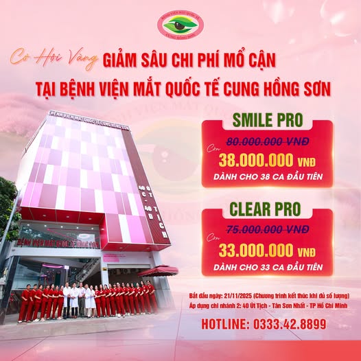 CƠ HỘI VÀNG: GIẢM SÂU MỔ CẬN TẠI BỆNH VIỆN MẮT QUỐC TẾ CUNG HỒNG SƠN!